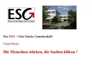 Das ESG Eine Starke Gemeinschaft Unser Motto Die