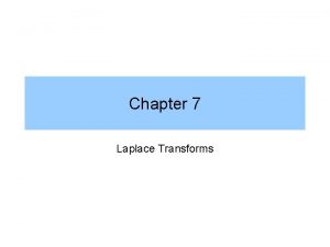 Use of laplace transform Use of laplace transform