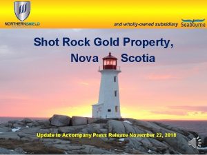TSXV NRN INTRODUCTION and whollyowned subsidiary Shot Rock
