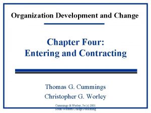 Organization Development and Change Chapter Four Entering and