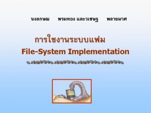 Chapter 12 File System Implementation n File System