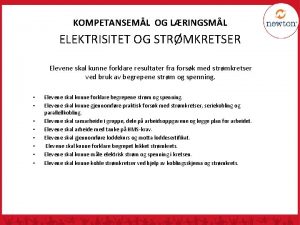 KOMPETANSEML OG LRINGSML ELEKTRISITET OG STRMKRETSER Elevene skal