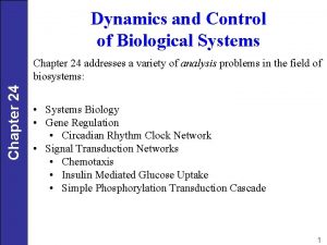 Dynamics and Control of Biological Systems Chapter 24