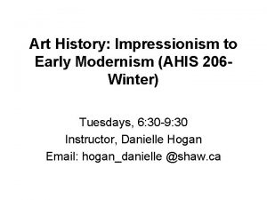 Art History Impressionism to Early Modernism AHIS 206