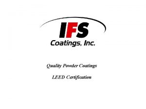 Quality Powder Coatings LEED Certification What is LEED