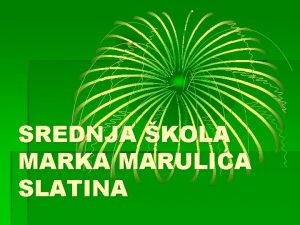 SREDNJA KOLA MARKA MARULIA SLATINA Web stranica Foto