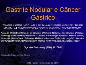 Gastrite Nodular e Cncer Gstrico TOMOARI KAMADA JIRO