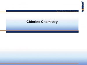 Experts in ChemFeed and Water Treatment Chlorine Chemistry