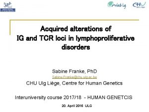Acquired alterations of IG and TCR loci in