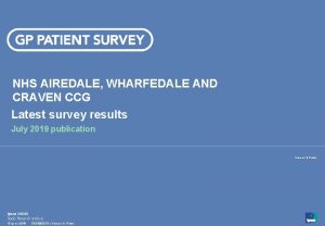 NHS AIREDALE WHARFEDALE AND CRAVEN CCG Latest survey