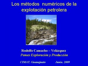 Los mtodos numricos de la explotacin petrolera Rodolfo