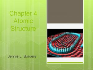 Chapter 4 Atomic Structure Jennie L Borders WarmUp