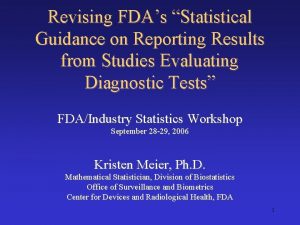 Revising FDAs Statistical Guidance on Reporting Results from