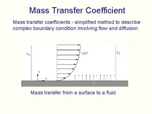 Mass Transfer Coefficient Mass transfer coefficients simplified method