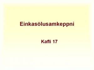 Einkaslusamkeppni Kafli 17 Ferns konar markasuppbygging Fjldi fyrirtkja