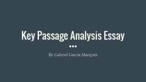 Key Passage Analysis Essay By Gabriel Garcia Marquez