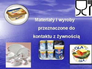 Materiay i wyroby przeznaczone do kontaktu z ywnoci