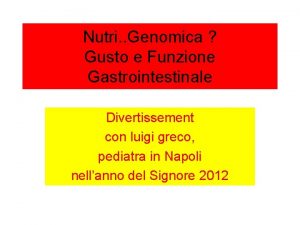 Nutri Genomica Gusto e Funzione Gastrointestinale Divertissement con