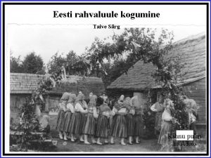 Eesti rahvaluule kogumine Taive Srg 1954 Kihnu pulm