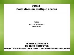 CDMA Code division multiple access OLEH EKO PURWANTO