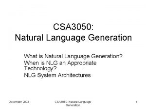 CSA 3050 Natural Language Generation What is Natural