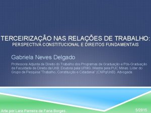 TERCEIRIZAO NAS RELAES DE TRABALHO PERSPECTIVA CONSTITUCIONAL E