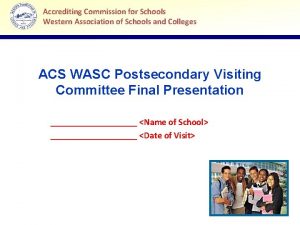 Accrediting Commission for Schools Western Association of Schools