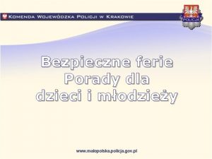 Bezpieczne ferie Porady dla dzieci i modziey Nigdy