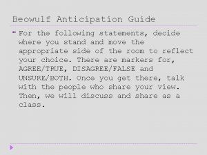 Beowulf Anticipation Guide For the following statements decide