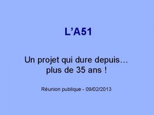 LA 51 Un projet qui dure depuis plus