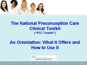 The National Preconception Care Clinical Toolkit PCC Toolkit