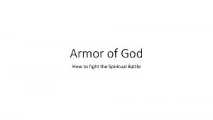 Armor of God How to fight the Spiritual