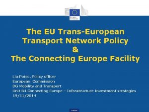 The EU TransEuropean Transport Network Policy The Connecting