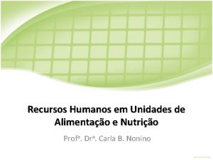 Recursos Humanos em Unidades de Alimentao e Nutrio