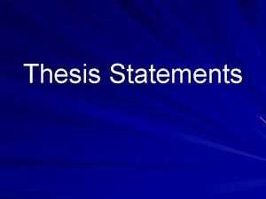 Thesis Statements What is a thesis statement A