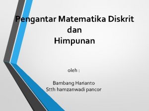 Pengantar Matematika Diskrit dan Himpunan oleh Bambang Harianto