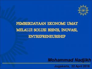 PEMBERDAYAAN EKONOMI UMAT MELALUI SOLUSI BISNIS INOVASI ENTREPRENEURSHIP