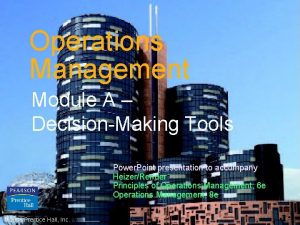 Operations Management Module A DecisionMaking Tools Power Point