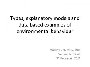 Types explanatory models and data based examples of