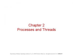 Chapter 2 Processes and Threads Tanenbaum Modern Operating