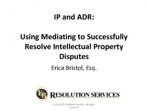 IP and ADR Using Mediating to Successfully Resolve