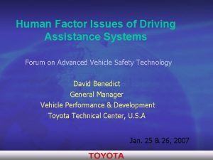 Human Factor Issues of Driving Assistance Systems Forum