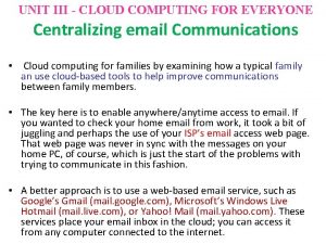 Centralizing email communications in cloud computing
