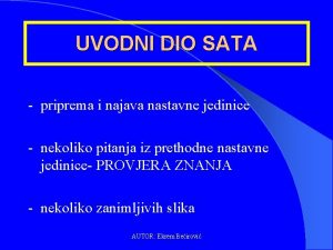 UVODNI DIO SATA priprema i najava nastavne jedinice