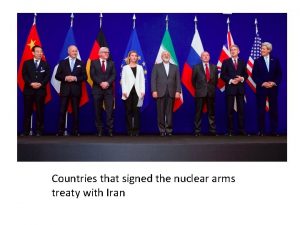 Countries that signed the nuclear arms treaty with