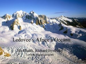 Ledovce v Africe a Ocenii Ji Hladk Richard