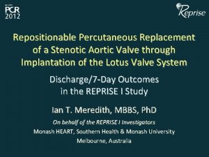 Repositionable Percutaneous Replacement of a Stenotic Aortic Valve