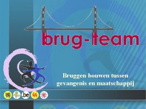 Bruggen bouwen tussen gevangenis en maatschappij Ontstaan vanuit