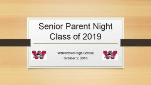 Senior Parent Night Class of 2019 Walkertown High