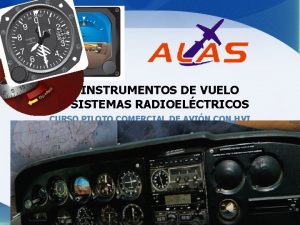INSTRUMENTOS DE VUELO SISTEMAS RADIOELCTRICOS CURSO PILOTO COMERCIAL